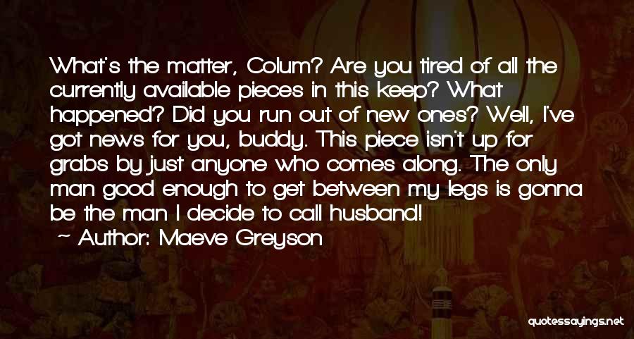 Maeve Greyson Quotes 528960
