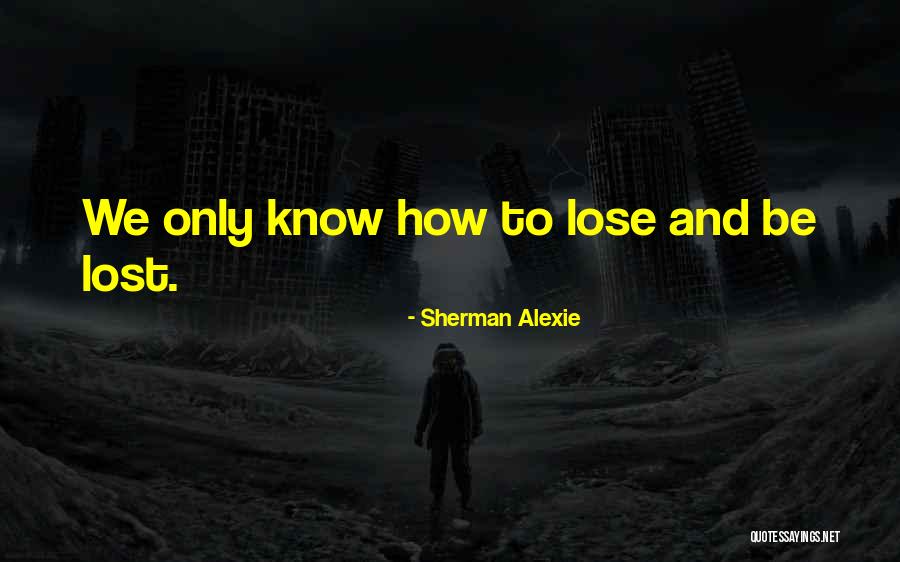 Mafanikio Sacco Quotes By Sherman Alexie Mafanikio Sacco Quotes By Sherman Alexie