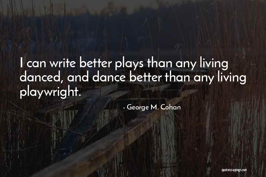Maffeo Barberini Quotes By George M. Cohan Maffeo Barberini Quotes By George M. Cohan