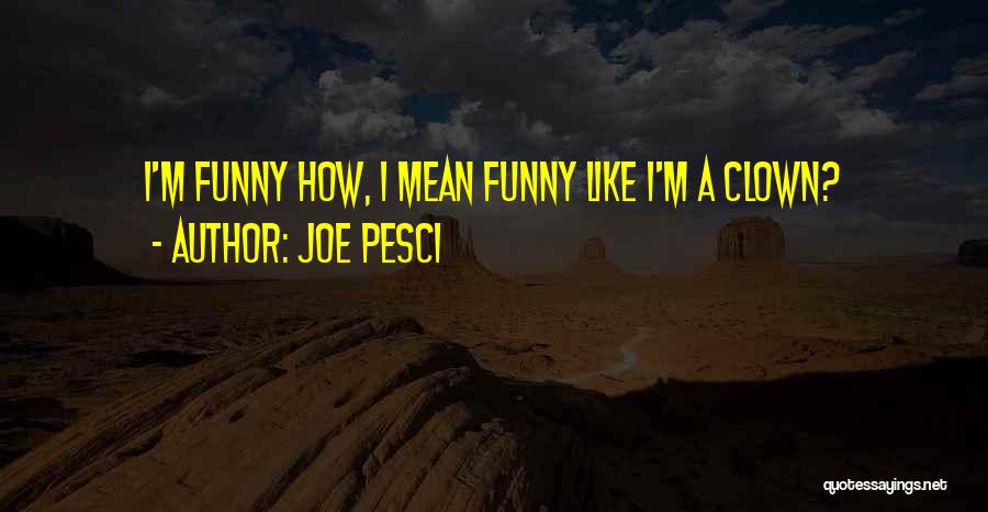 Mafia 2 Joe Quotes By Joe Pesci