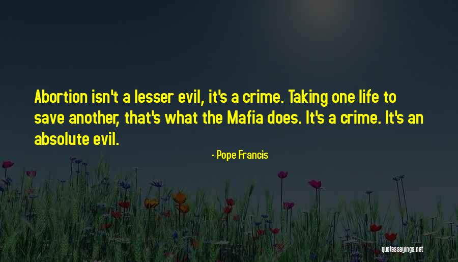 Mafia Life Quotes By Pope Francis Mafia Life Quotes By Pope Francis