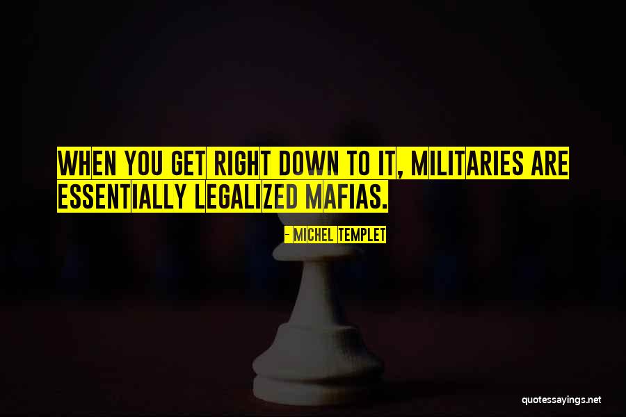 Mafias Quotes By Michel Templet Mafias Quotes By Michel Templet