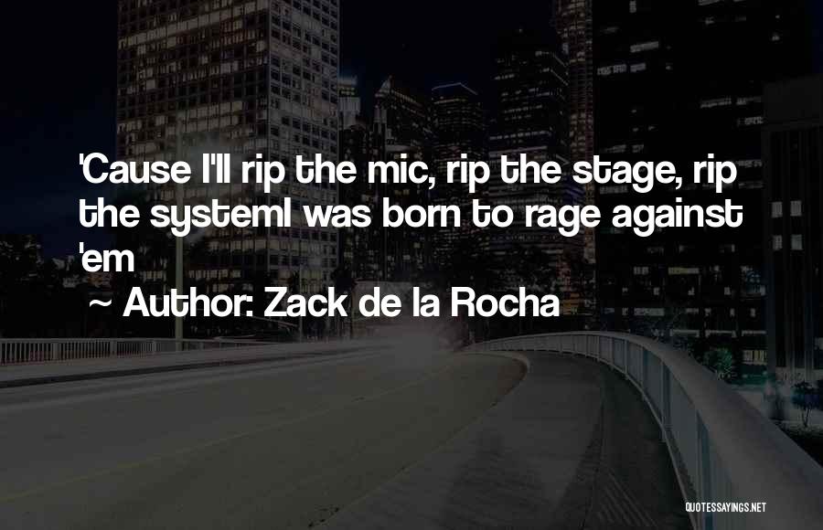 Mafiti Lcd Quotes By Zack De La Rocha
