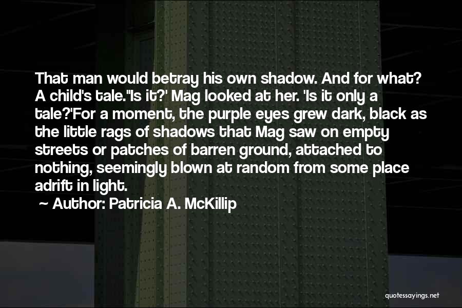 Mag-aral Quotes By Patricia A. McKillip