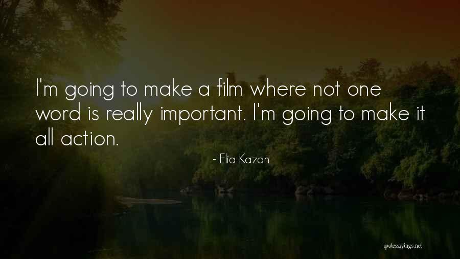 Magadha Location Quotes By Elia Kazan Magadha Location Quotes By Elia Kazan