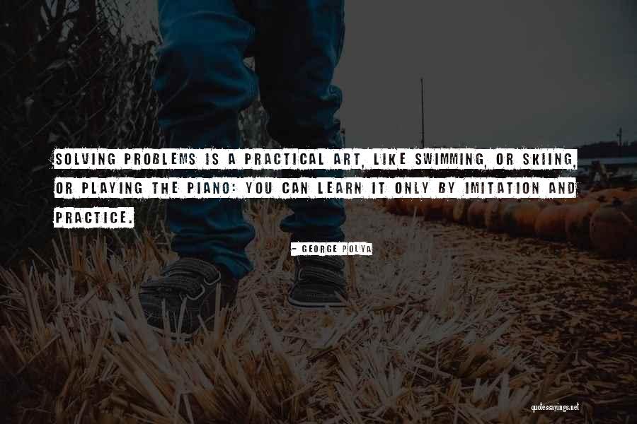Magaly Febles Quotes By George Polya Magaly Febles Quotes By George Polya