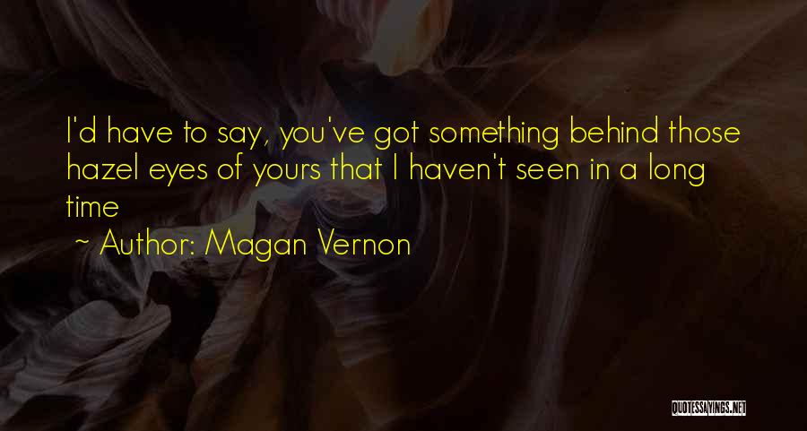 Magan Vernon Quotes 1886569
