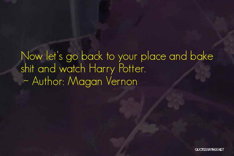 Magan Vernon Quotes 304063