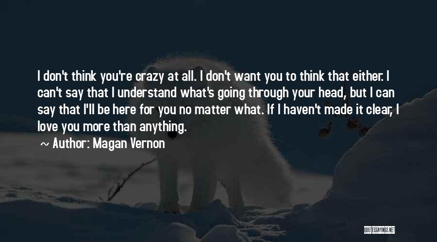 Magan Vernon Quotes 423466