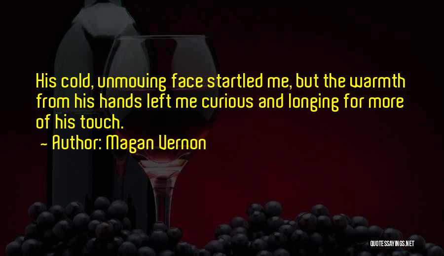 Magan Vernon Quotes 470755