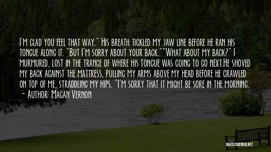 Magan Vernon Quotes 480212