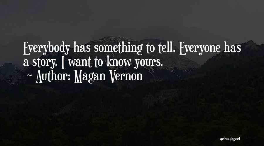 Magan Vernon Quotes 986096