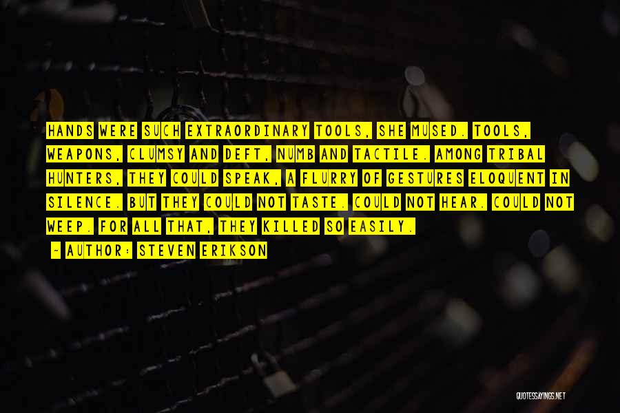 Maganti Ram Quotes By Steven Erikson