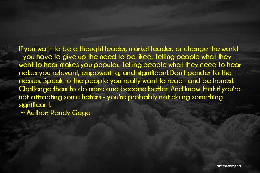 Magari Musikebi Quotes By Randy Gage