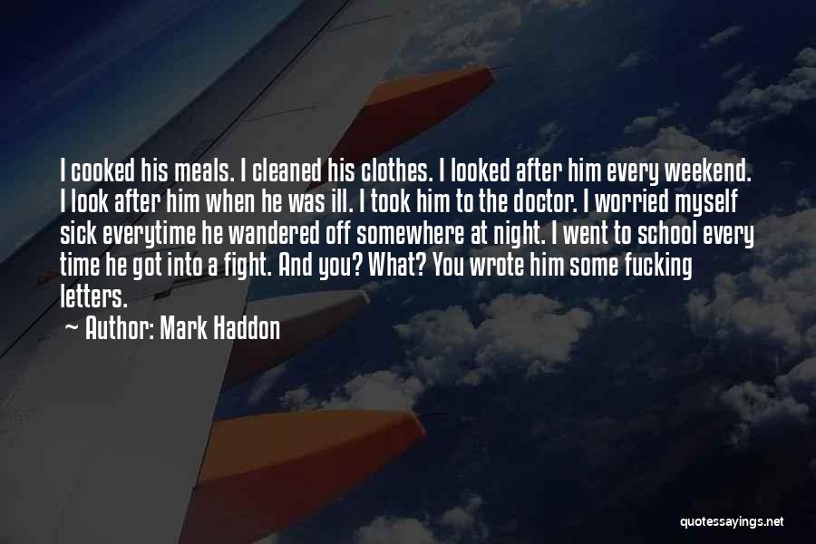 Magari Quotes By Mark Haddon