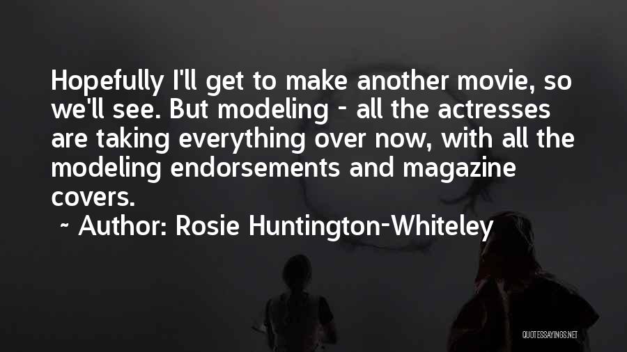 Magazine Covers Quotes By Rosie Huntington-Whiteley