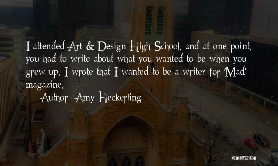 Magazine Design Quotes By Amy Heckerling