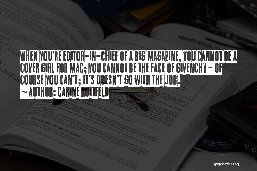 Magazine Editor Quotes By Carine Roitfeld