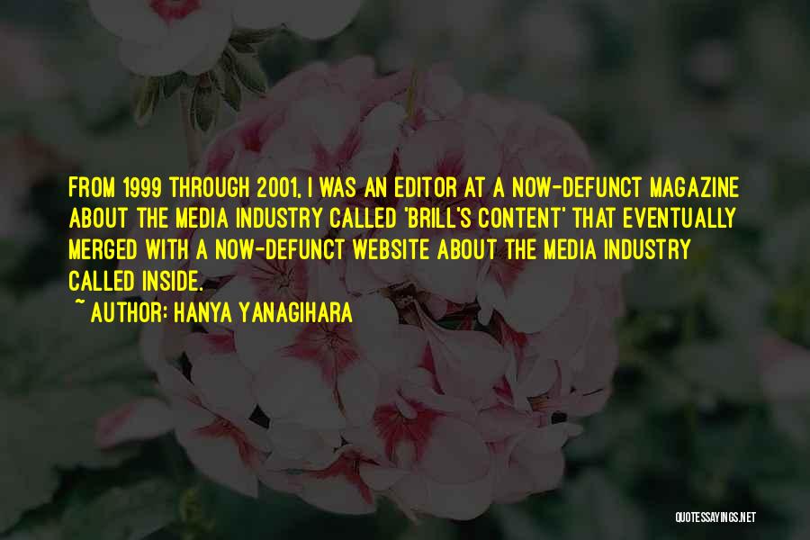Magazine Editor Quotes By Hanya Yanagihara