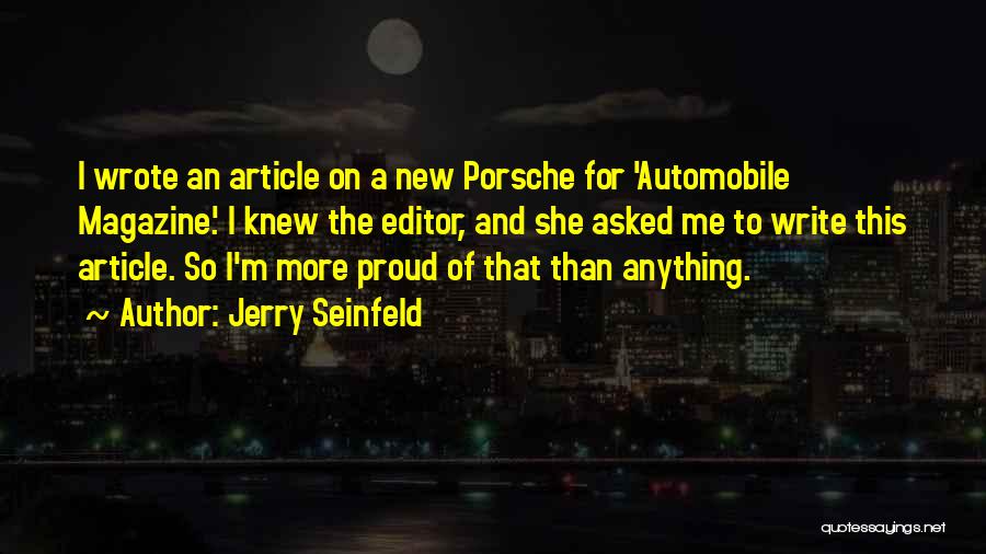 Magazine Editor Quotes By Jerry Seinfeld