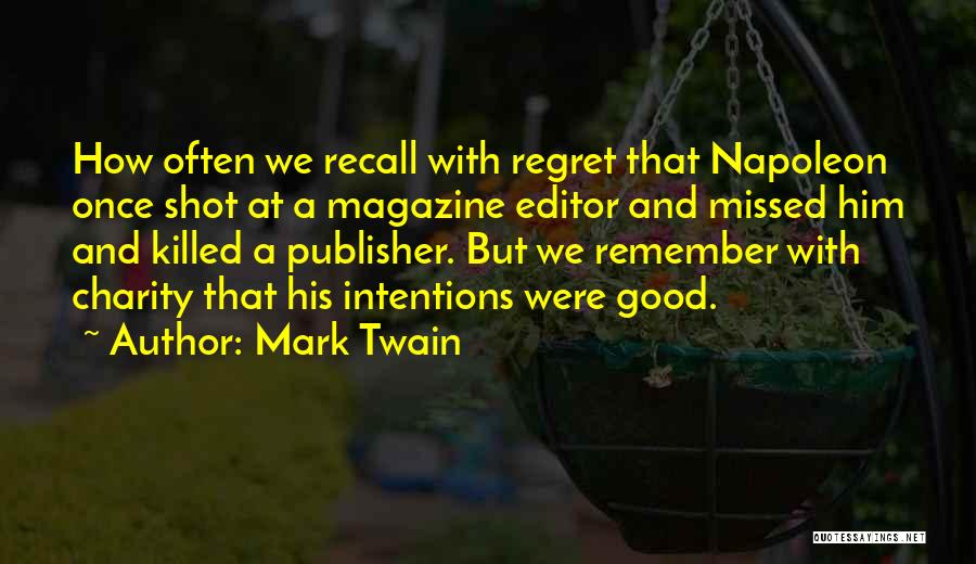 Magazine Editor Quotes By Mark Twain
