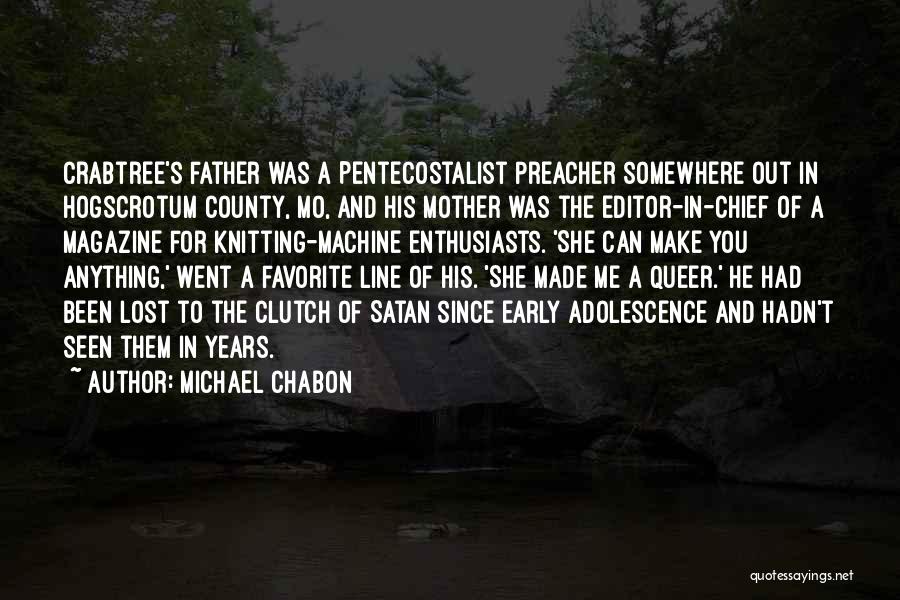 Magazine Editor Quotes By Michael Chabon