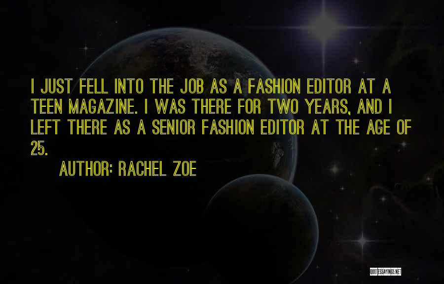 Magazine Editor Quotes By Rachel Zoe