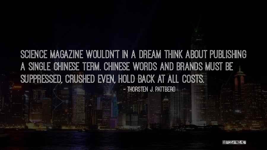 Magazine Publishing Quotes By Thorsten J. Pattberg Magazine Publishing Quotes By Thorsten J. Pattberg