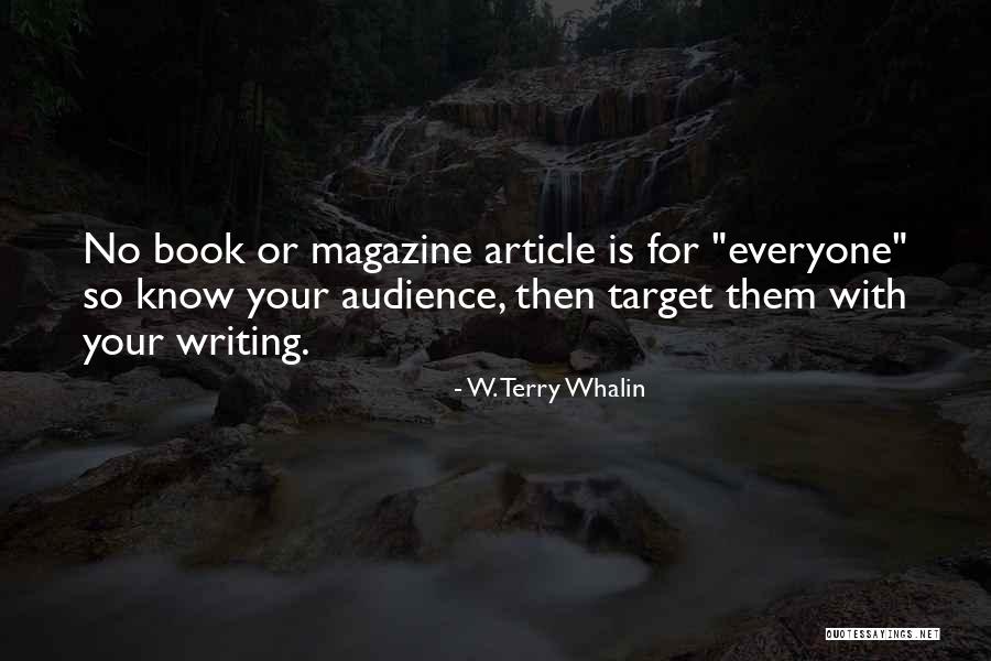 Magazine Publishing Quotes By W. Terry Whalin Magazine Publishing Quotes By W. Terry Whalin
