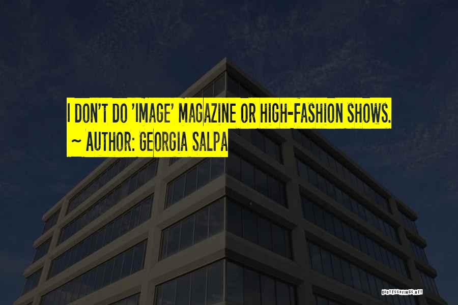 Magazine Quotes By Georgia Salpa