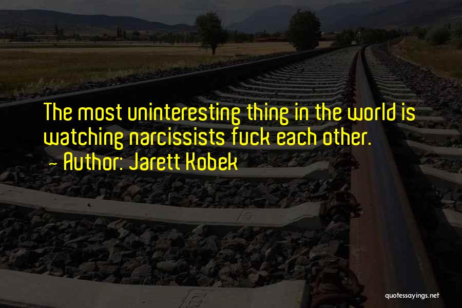 Magazine Quotes By Jarett Kobek