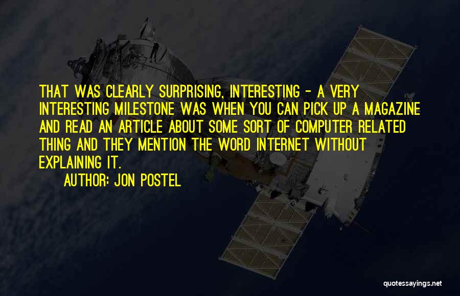 Magazine Quotes By Jon Postel