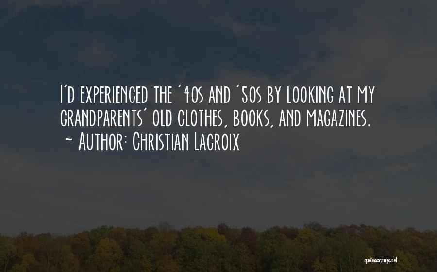 Magazines And Books Quotes By Christian Lacroix