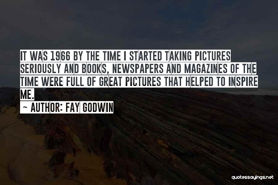 Magazines And Books Quotes By Fay Godwin