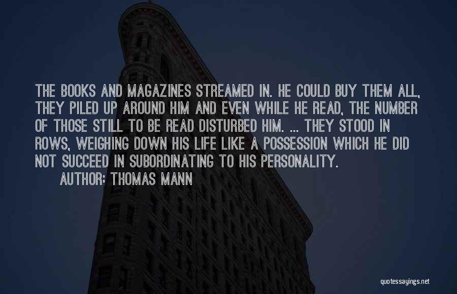 Magazines And Books Quotes By Thomas Mann