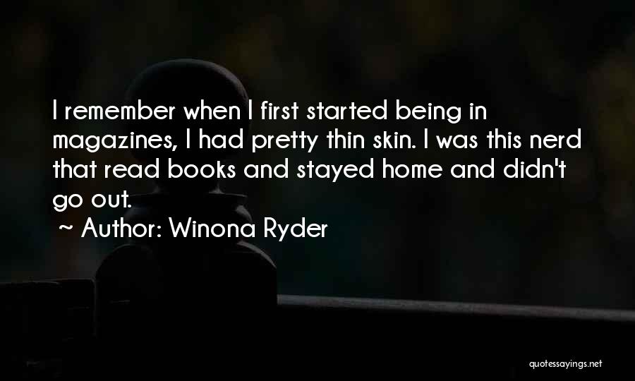 Magazines And Books Quotes By Winona Ryder