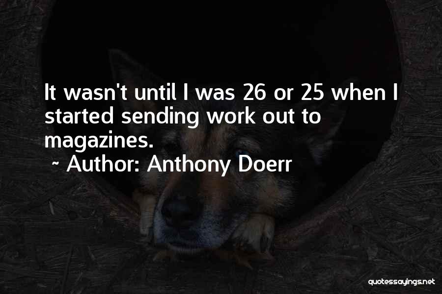 Magazines Quotes By Anthony Doerr