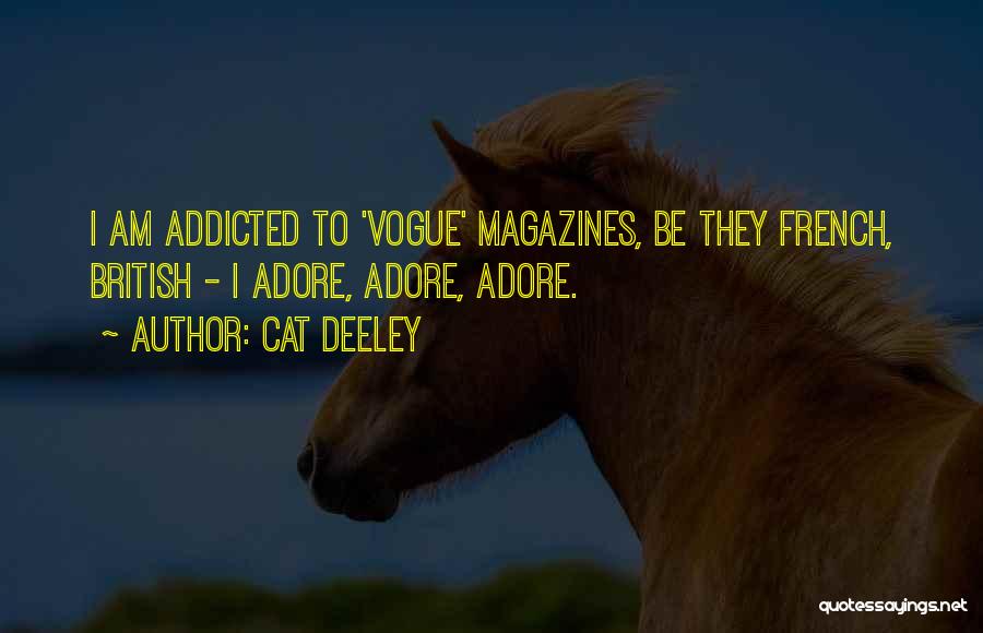 Magazines Quotes By Cat Deeley