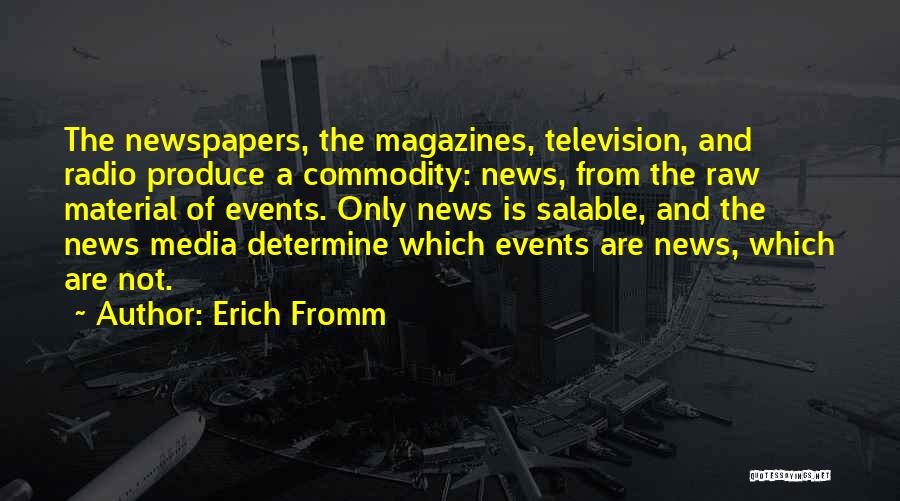 Magazines Quotes By Erich Fromm