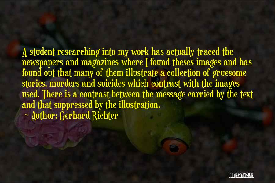 Magazines Quotes By Gerhard Richter