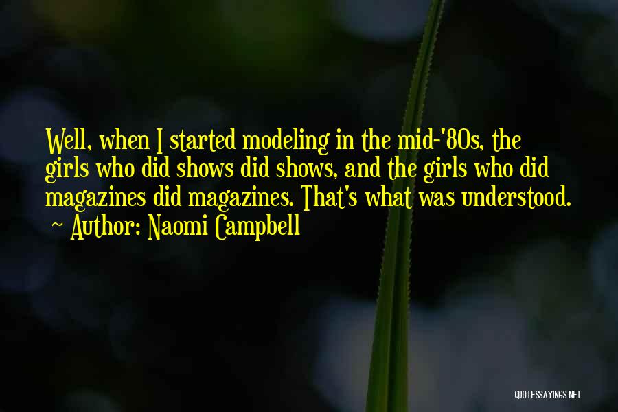 Magazines Quotes By Naomi Campbell