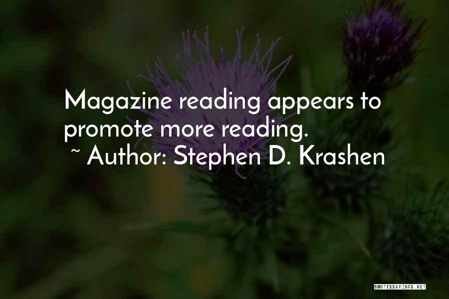 Magazines Quotes By Stephen D. Krashen