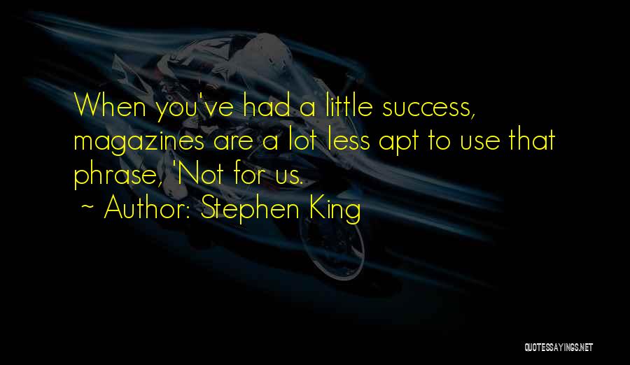 Magazines Quotes By Stephen King