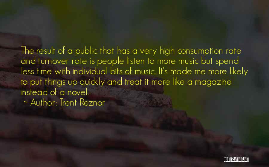 Magazines Quotes By Trent Reznor