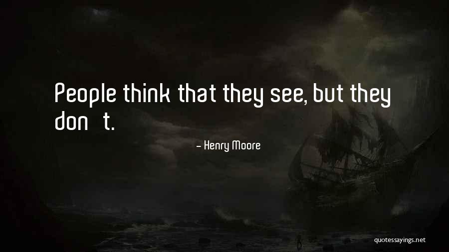 Magazzini A Segrate Quotes By Henry Moore Magazzini A Segrate Quotes By Henry Moore