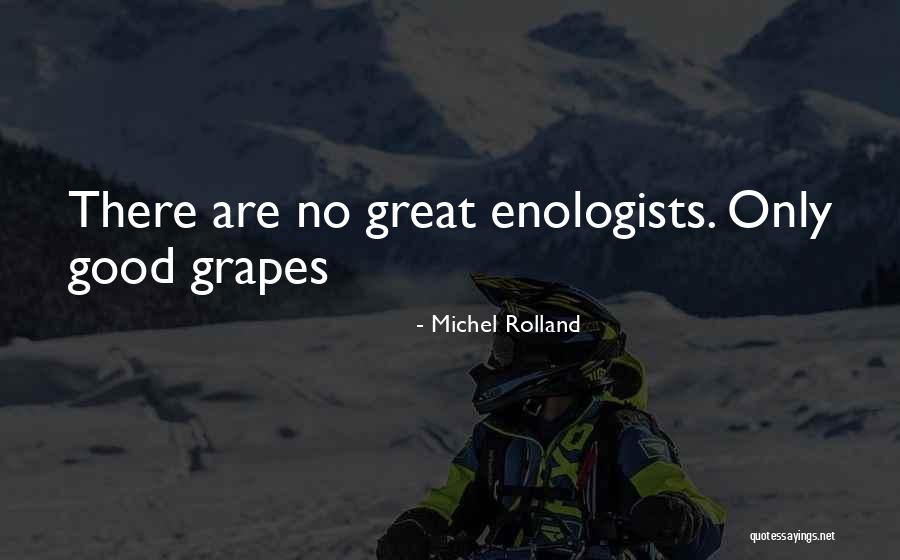 Magbanat Ng Buto Quotes By Michel Rolland Magbanat Ng Buto Quotes By Michel Rolland