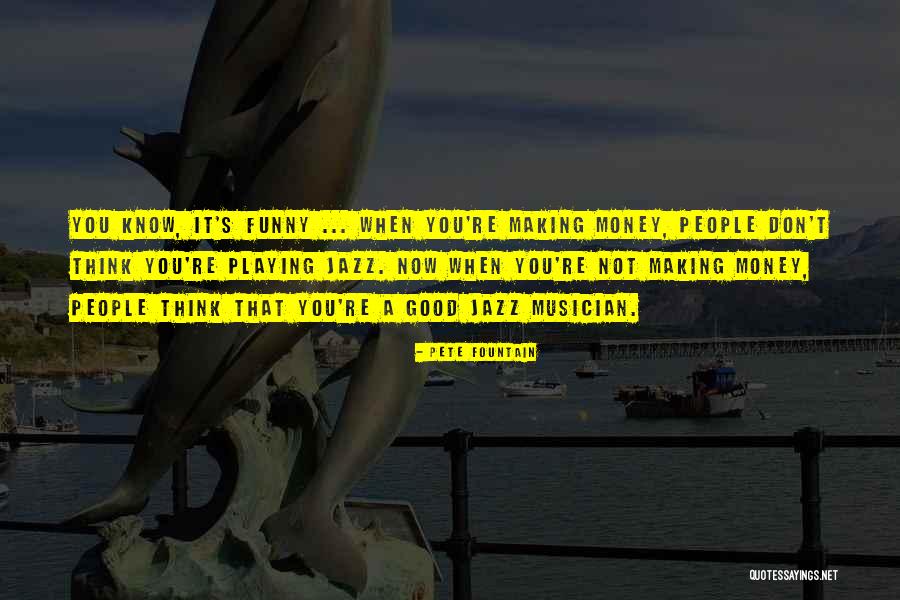 Magbanat Ng Buto Quotes By Pete Fountain Magbanat Ng Buto Quotes By Pete Fountain