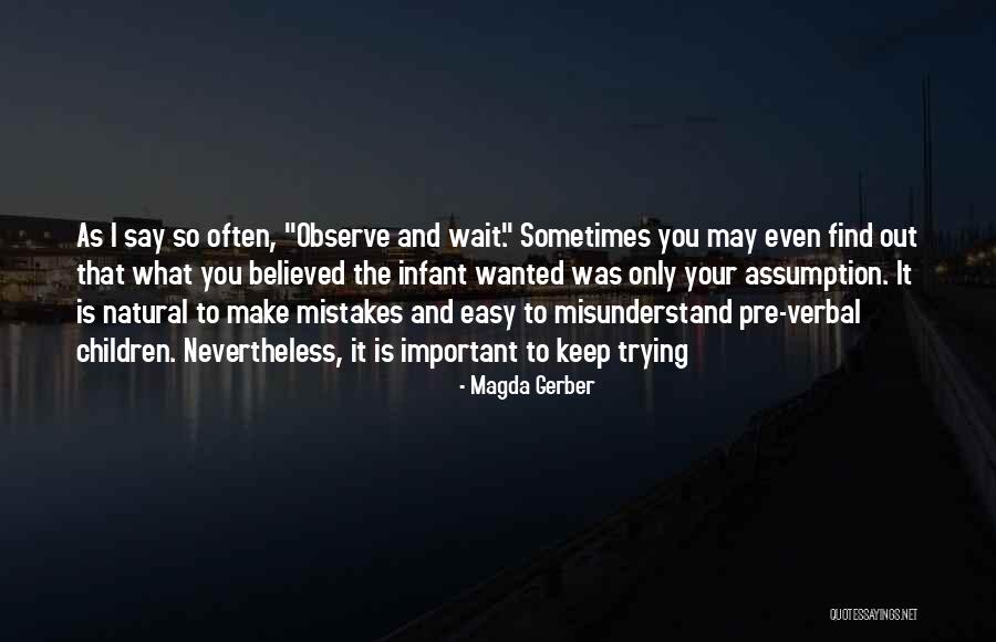 Magda Gerber Infant Quotes By Magda Gerber Magda Gerber Infant Quotes By Magda Gerber