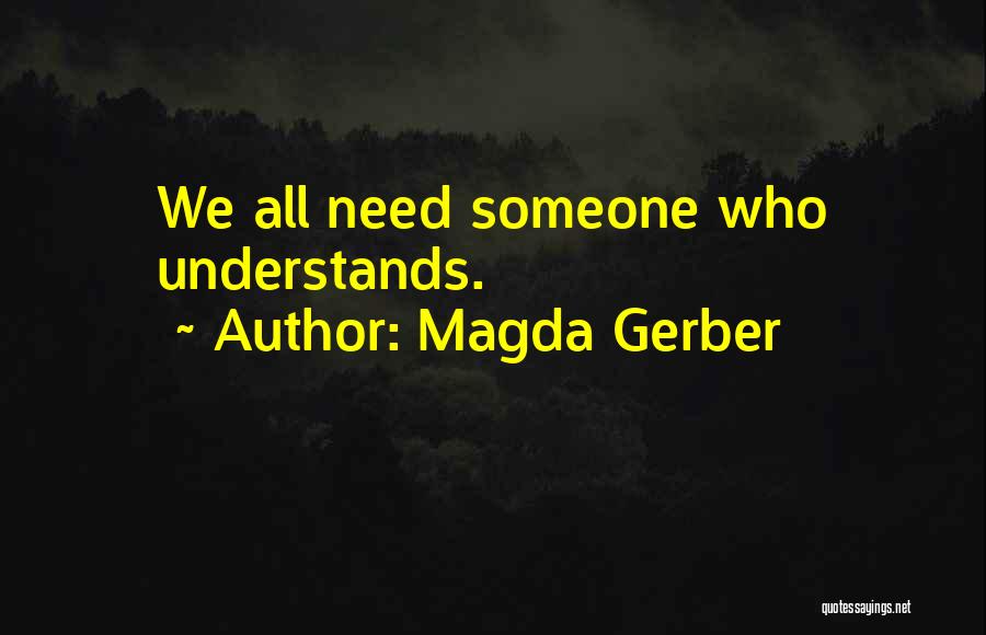 Magda Gerber Quotes 534316