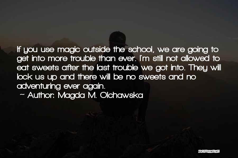 Magda M. Olchawska Quotes 1954359